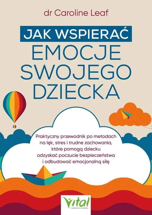 Książka - Jak wspierać emocje swojego dziecka