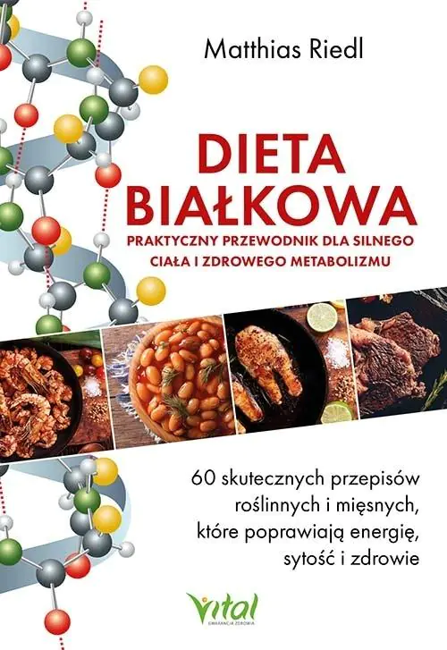 Książka - Dieta białkowa. Praktyczny przewodnik dla silnego ciała i zdrowego metabolizmu