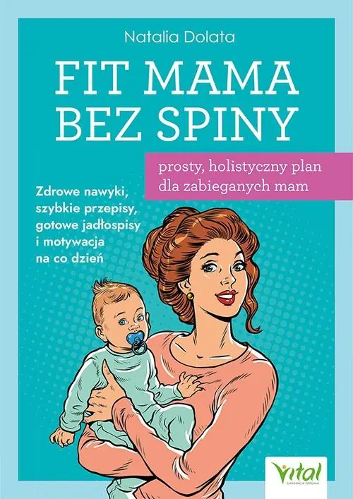 Książka - Fit Mama bez spiny. Prosty, holistyczny plan dla zabieganych mam