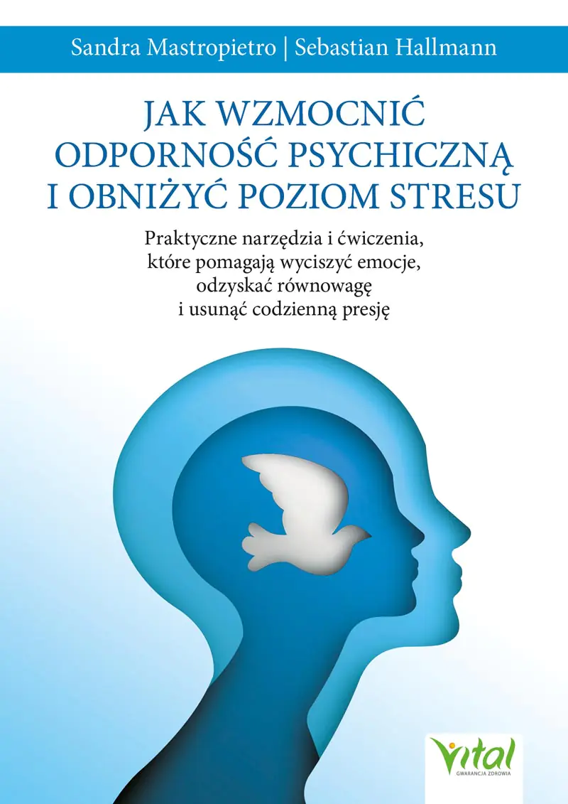 Książka - Jak wzmocnić odporność psychiczną i obniżyć poziom stresu