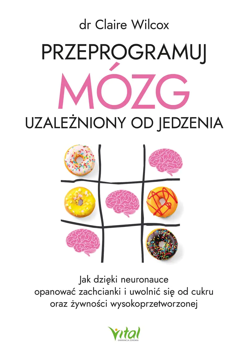Książka - Przeprogramuj mózg uzależniony od jedzenia