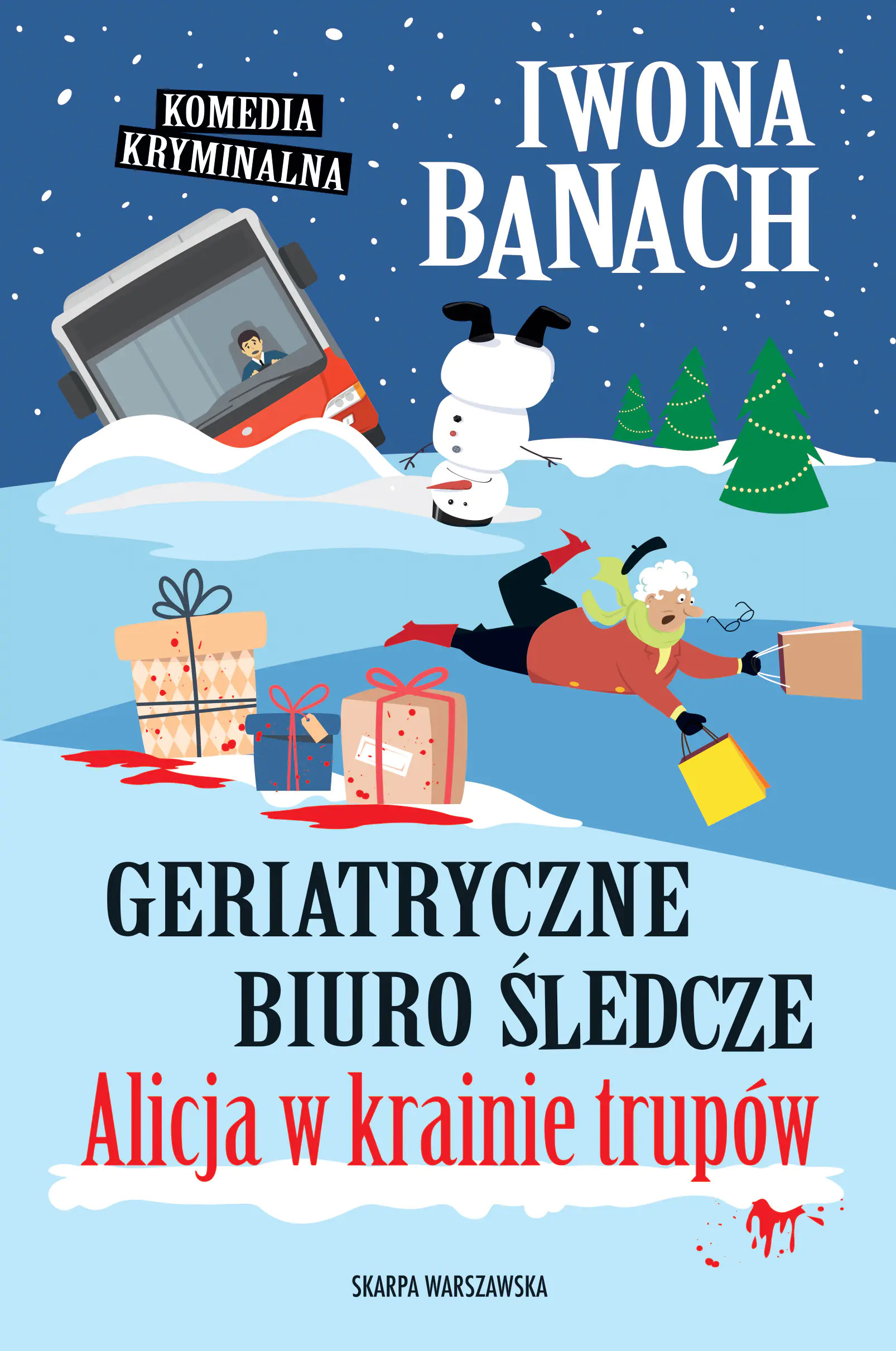 Książka - Geriatryczne biuro śledcze. Alicja w krainie trupów