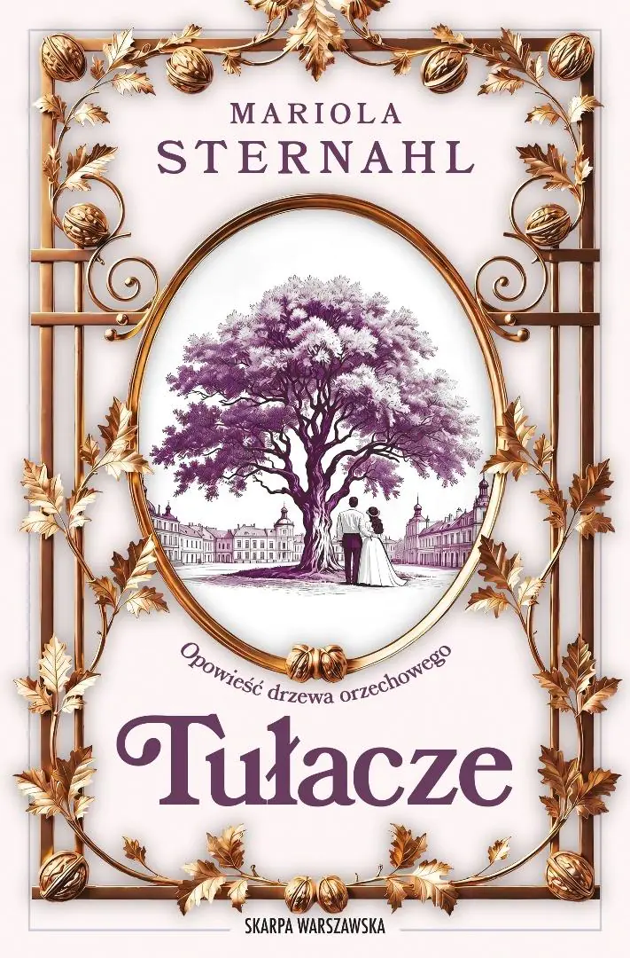 Książka - Opowieść drzewa orzechowego. Tułacze