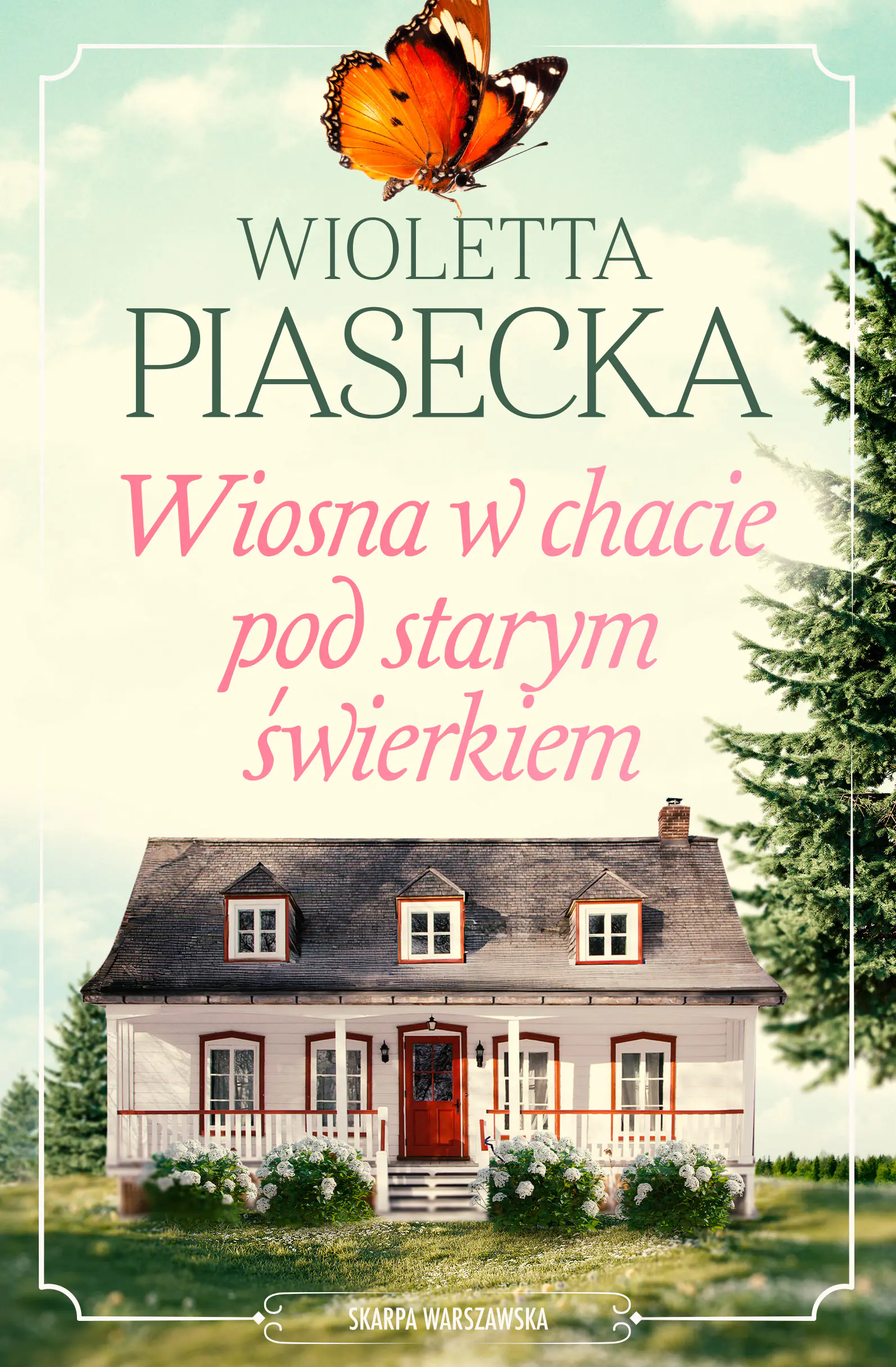 Książka - Wiosna w chacie pod starym świerkiem. Chata pod starym świerkiem. Tom 2