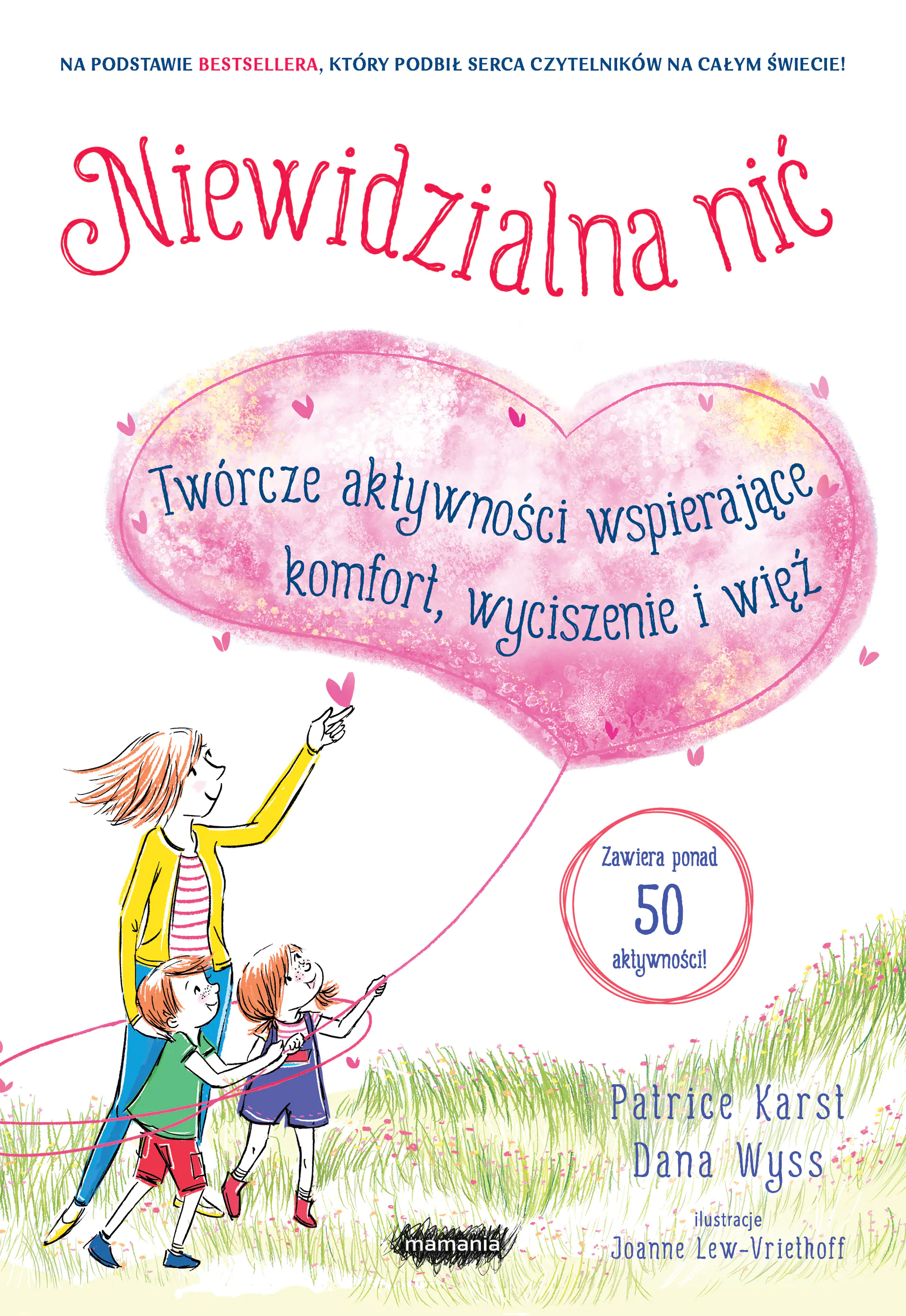 Książka - Niewidzialna nić. Twórcze aktywności wspierające komfort, wyciszenie i więź