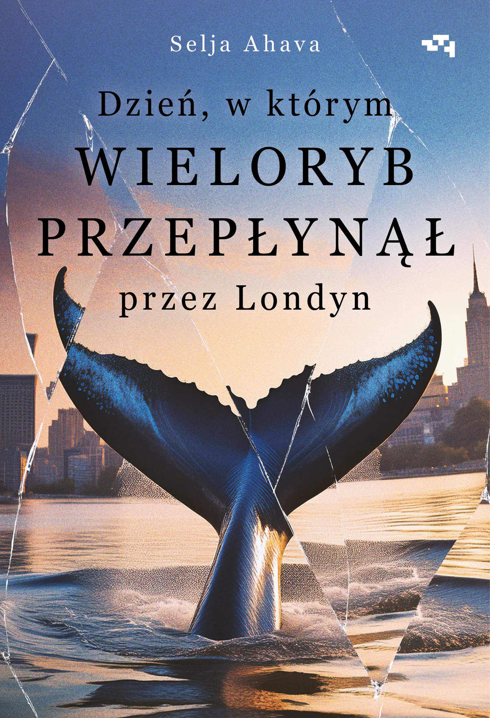 Książka - Dzień, w którym wieloryb przepłynął przez Londyn