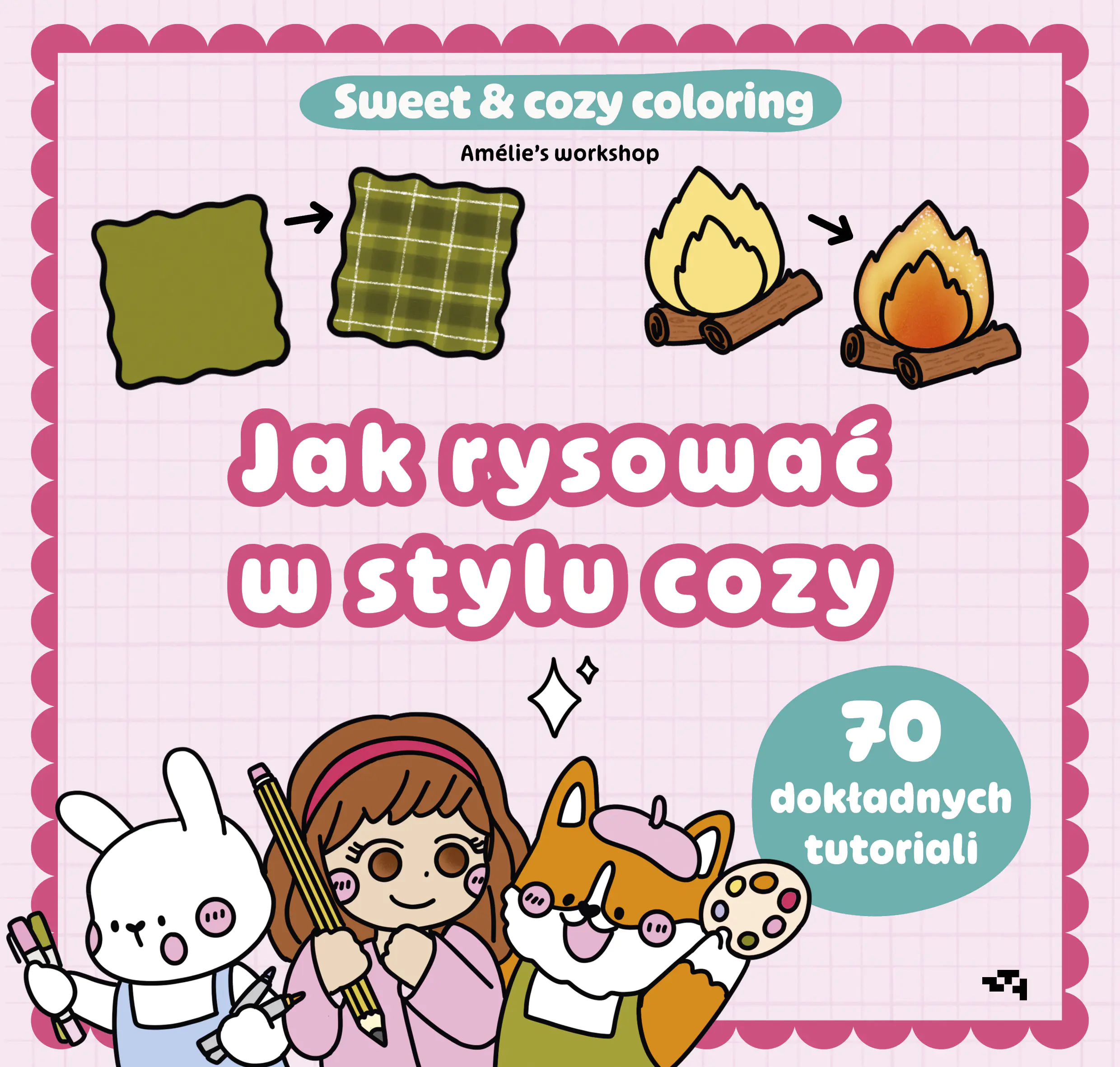 Książka - Jak rysować w stylu cozy. Sweet & cozy coloring