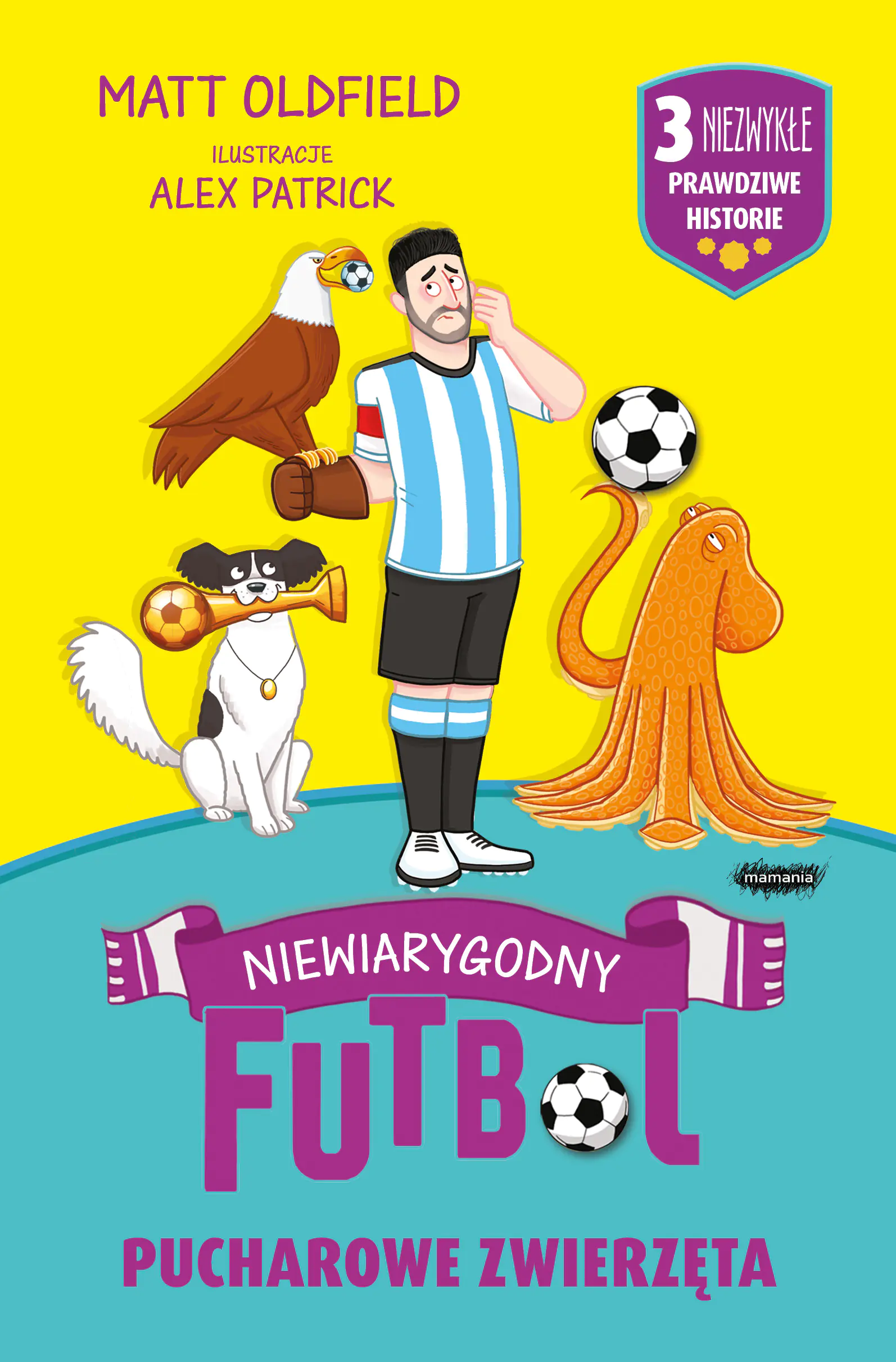 Książka - Pucharowe zwierzęta. Niewiarygodny futbol