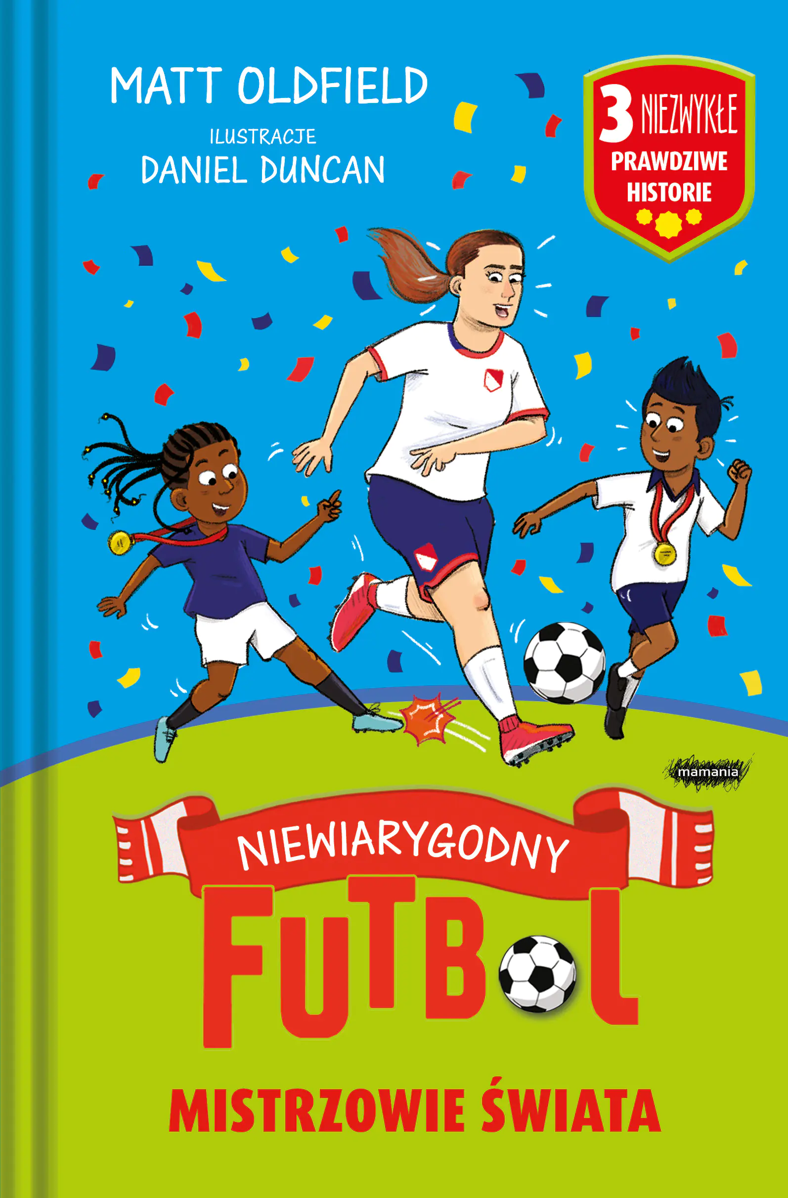 Książka - Mistrzowie świata. Niewiarygodny futbol