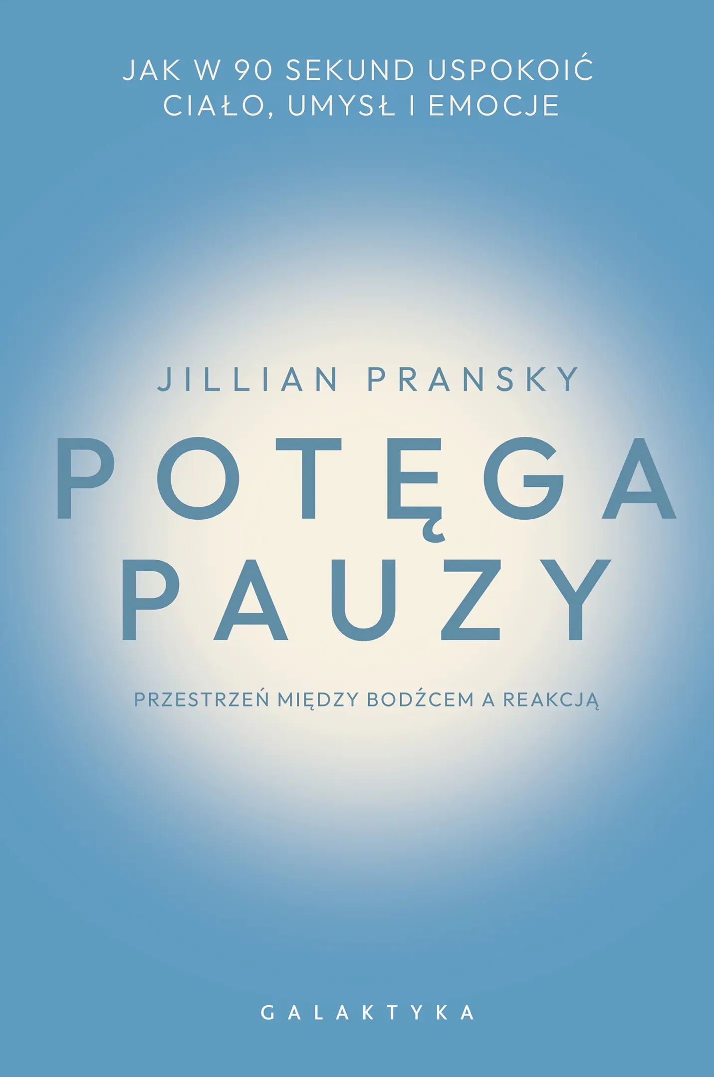 Książka - Potęga pauzy. Jak w 90 sekund uspokoić ciało, umysł i emocje