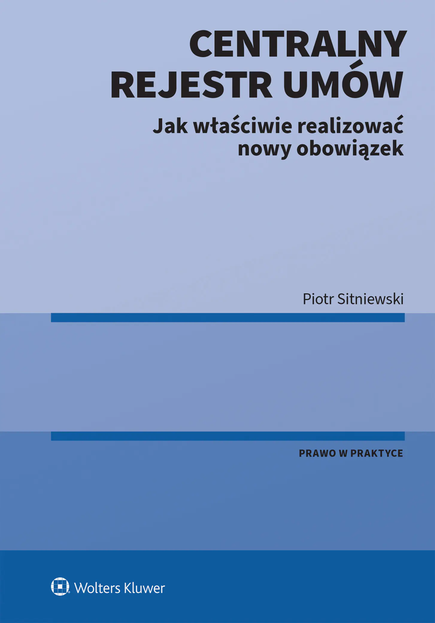 Książka - Centralny Rejestr Umów - jak właściwie realizować nowy obowiązek
