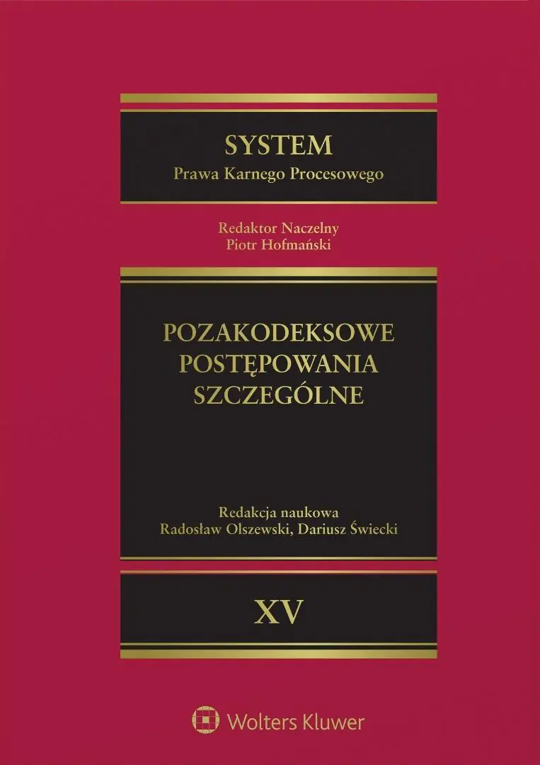 Książka - System Prawa Karnego Procesowego. Tom 15. Pozakodeksowe postępowania szczególne