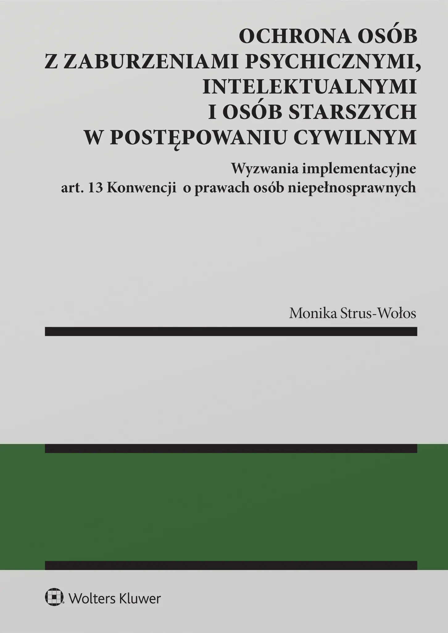 Książka - Ochrona osób z zaburzeniami psychicznymi, intelektualnymi i osób starszych w postępowaniu cywilnym W