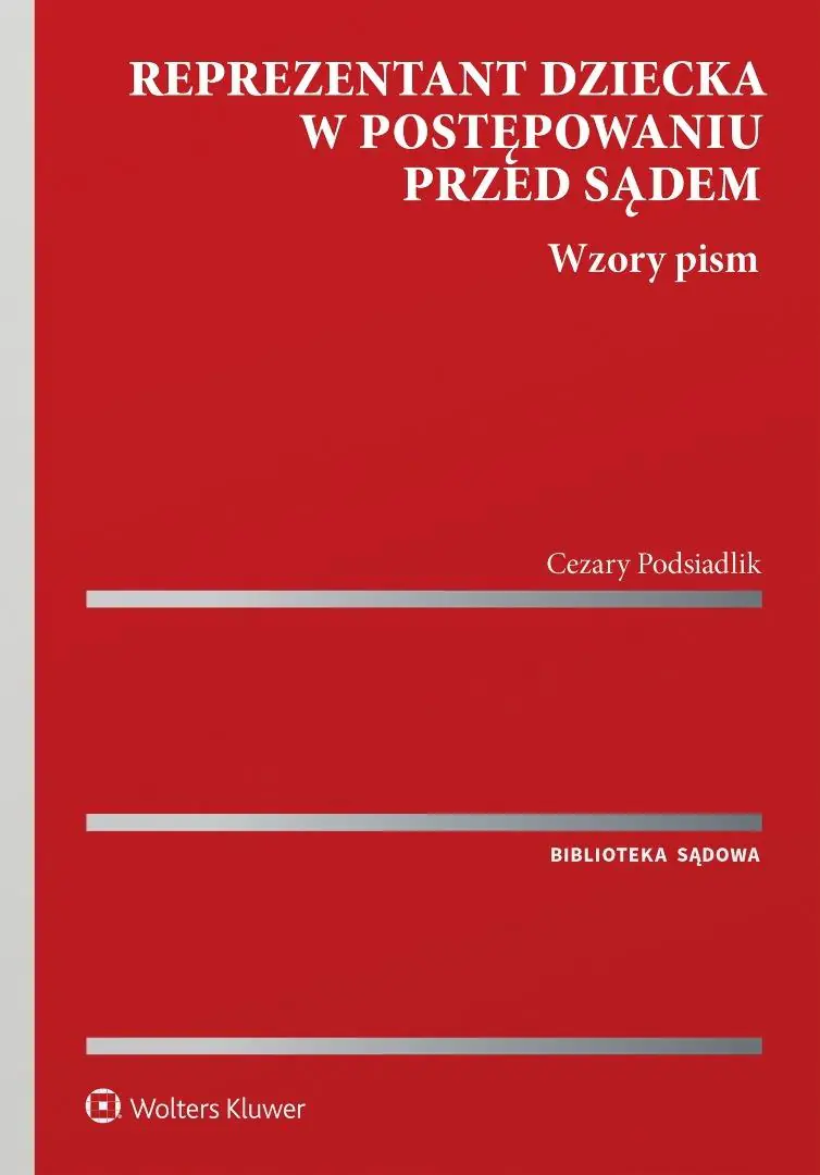 Książka - Reprezentant dziecka w postępowaniu przed sądem. Wzory pism