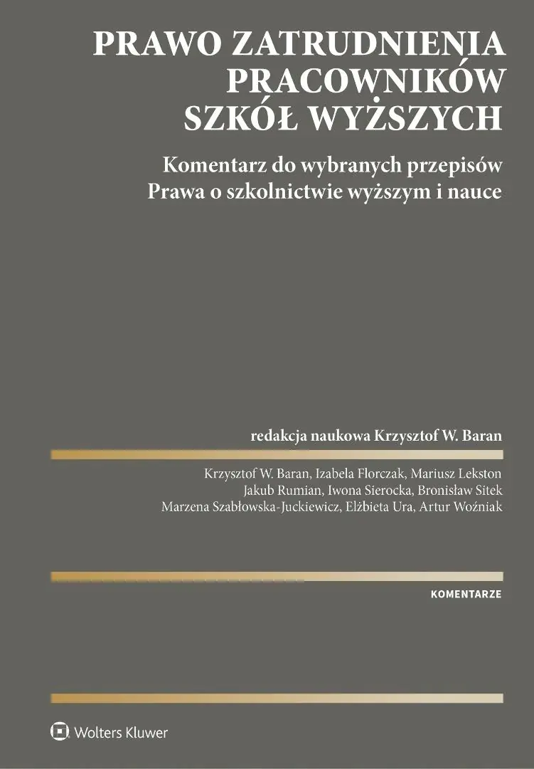 Książka - Prawo zatrudnienia pracowników szkół wyższych.  Komentarz do wybranych przepisów Prawa o szkolnictwie wyższym i nauce