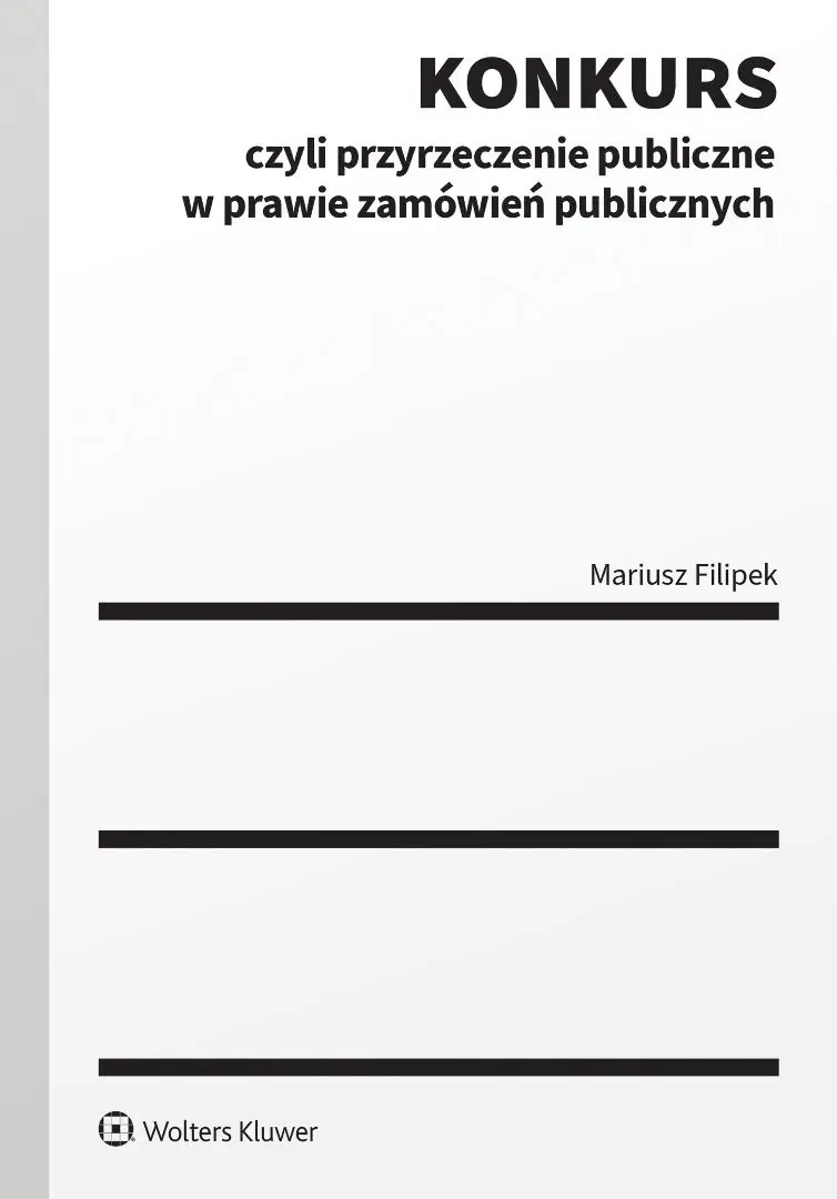 Książka - Konkurs czyli przyrzeczenie publiczne w prawie zamówień publicznych