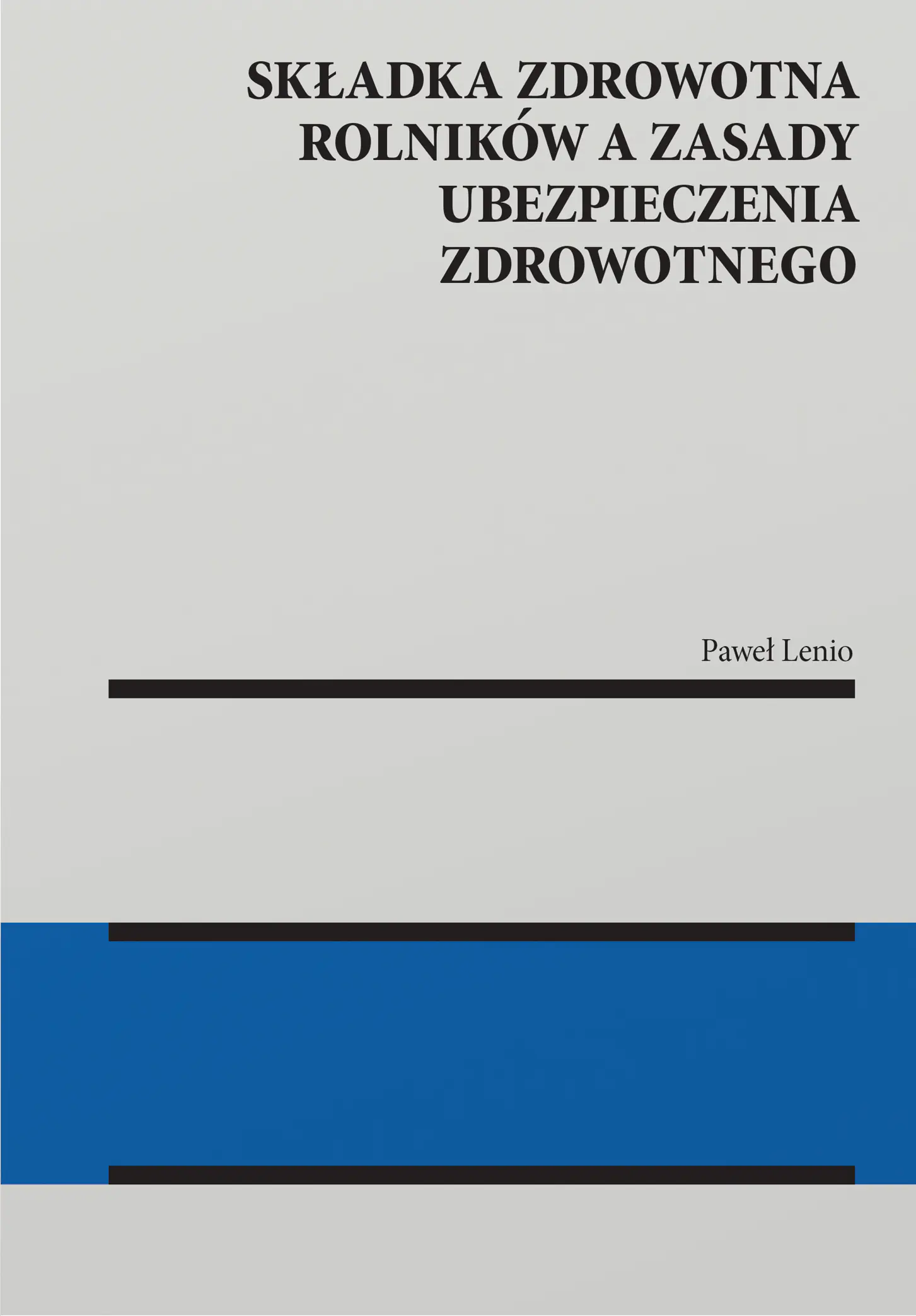 Książka - Składka zdrowotna rolników a zasady ubezpieczenia zdrowotnego
