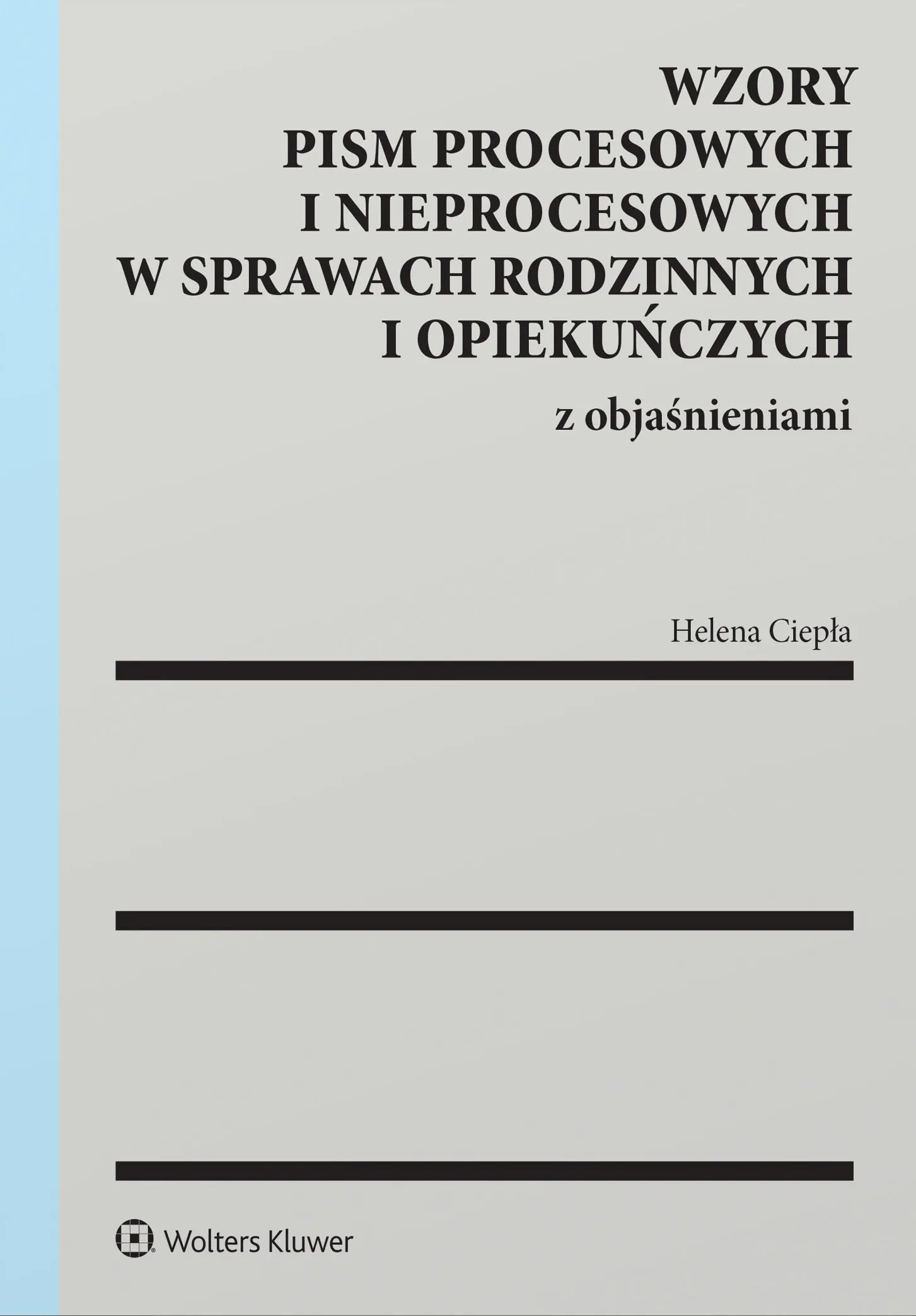 Książka - Wzory pism procesowych i nieprocesowych w sprawach rodzinnych i opiekuńczych z objaśnieniami