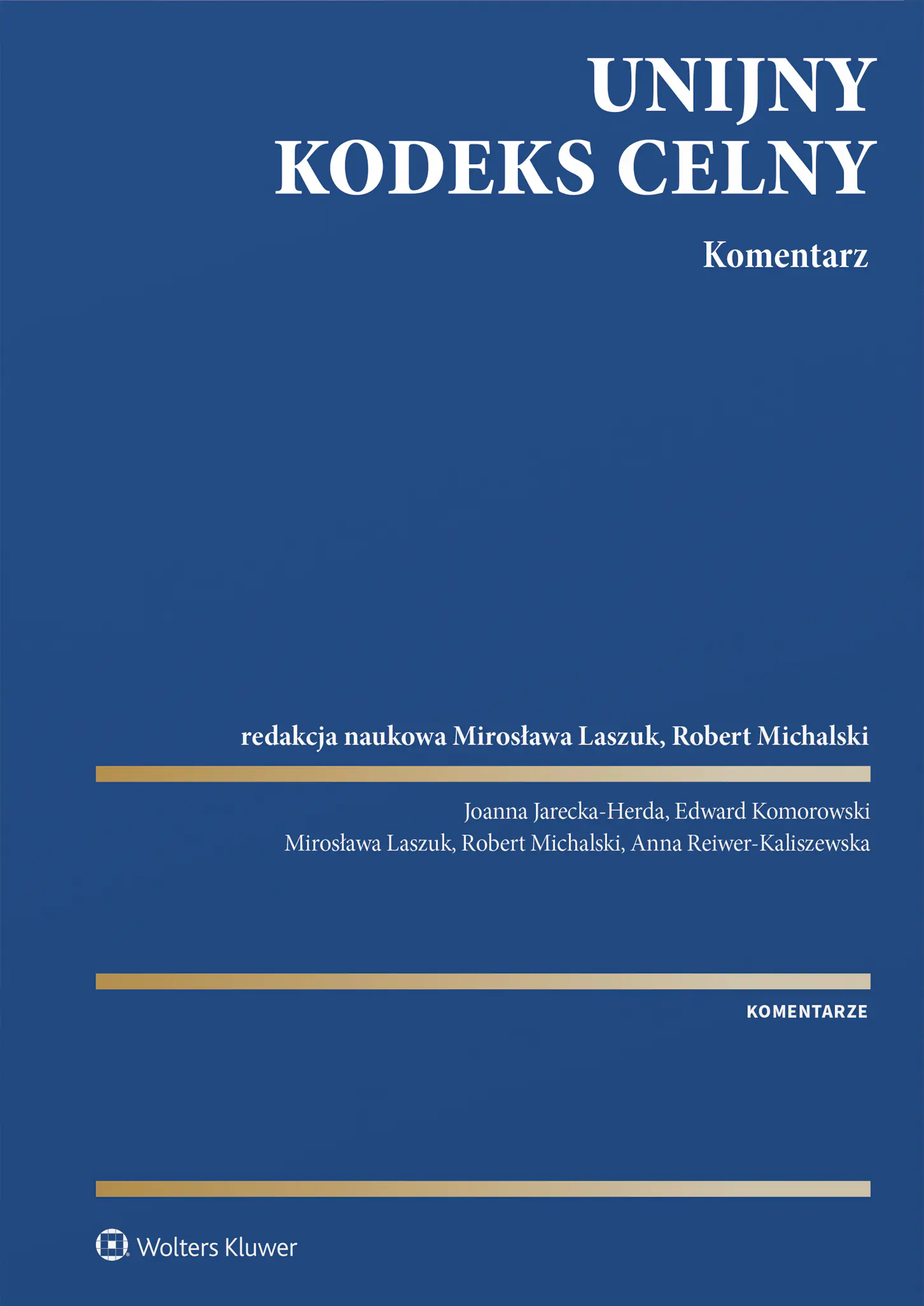 Książka - Unijny Kodeks Celny. Komentarz