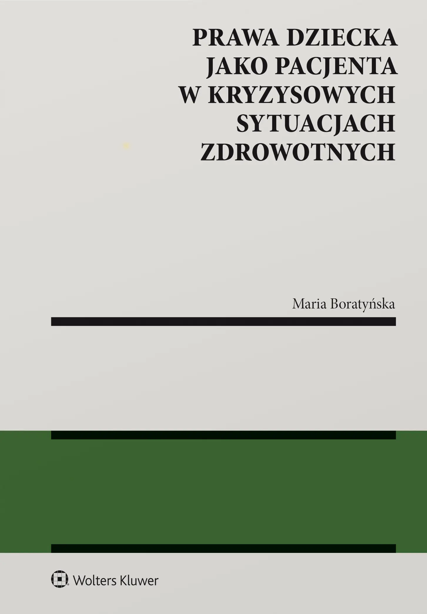 Książka - Prawa dziecka jako pacjenta w kryzysowych sytuacjach zdrowotnych