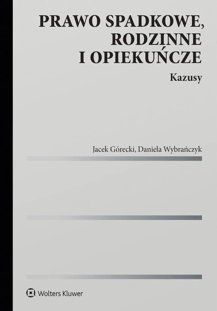 Książka - Prawo spadkowe, rodzinne i opiekuńcze. Kazusy