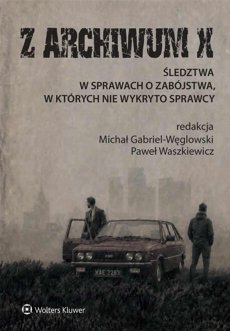 Książka - Z ARCHIWUM X. Śledztwa w sprawach o zabójstwa, w których nie wykryto sprawcy