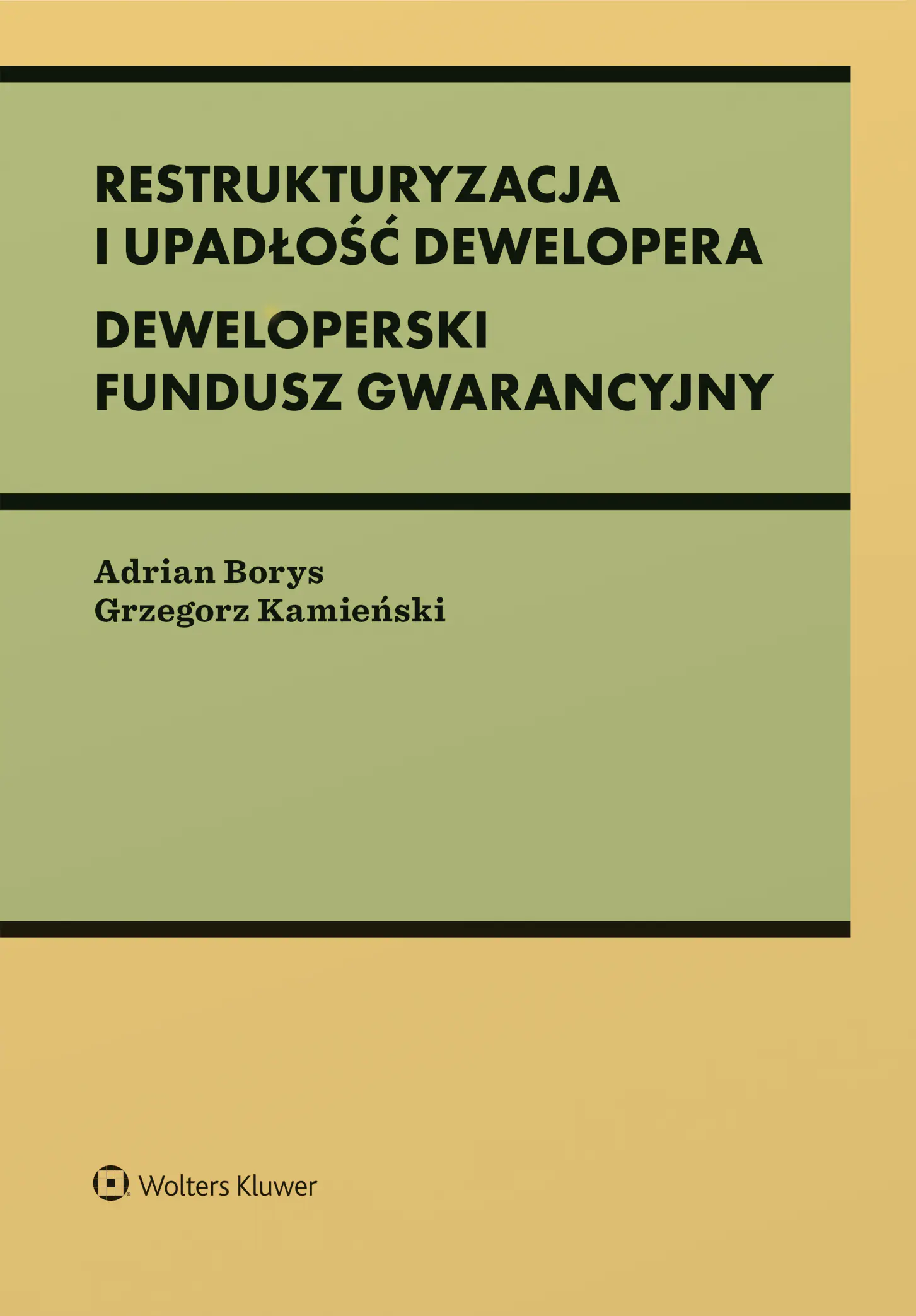 Książka - Restrukturyzacja i upadłość dewelopera. Deweloperski Fundusz Gwarancyjny
