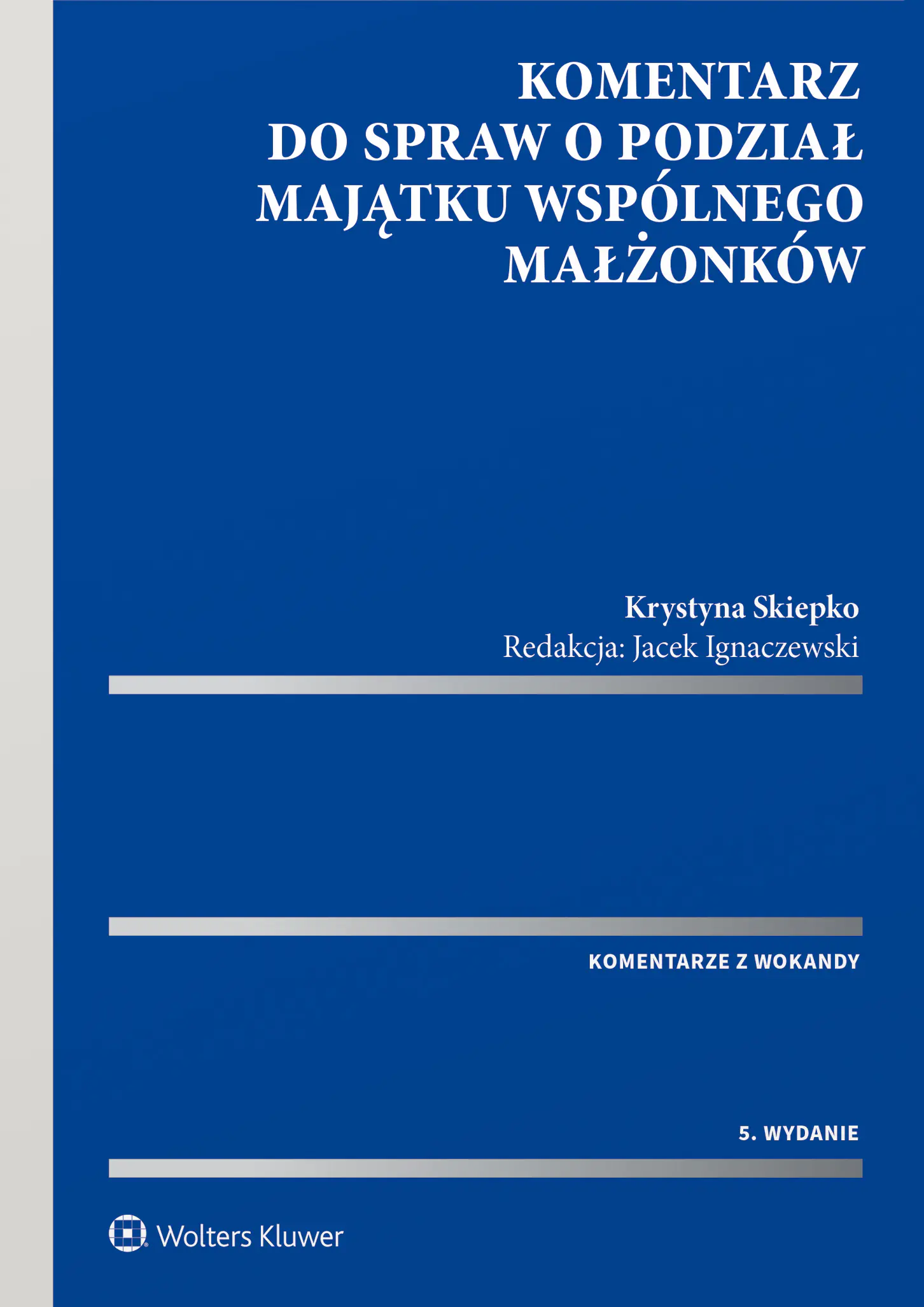 Książka - Komentarz do spraw o podział majątku wspólnego małżonków