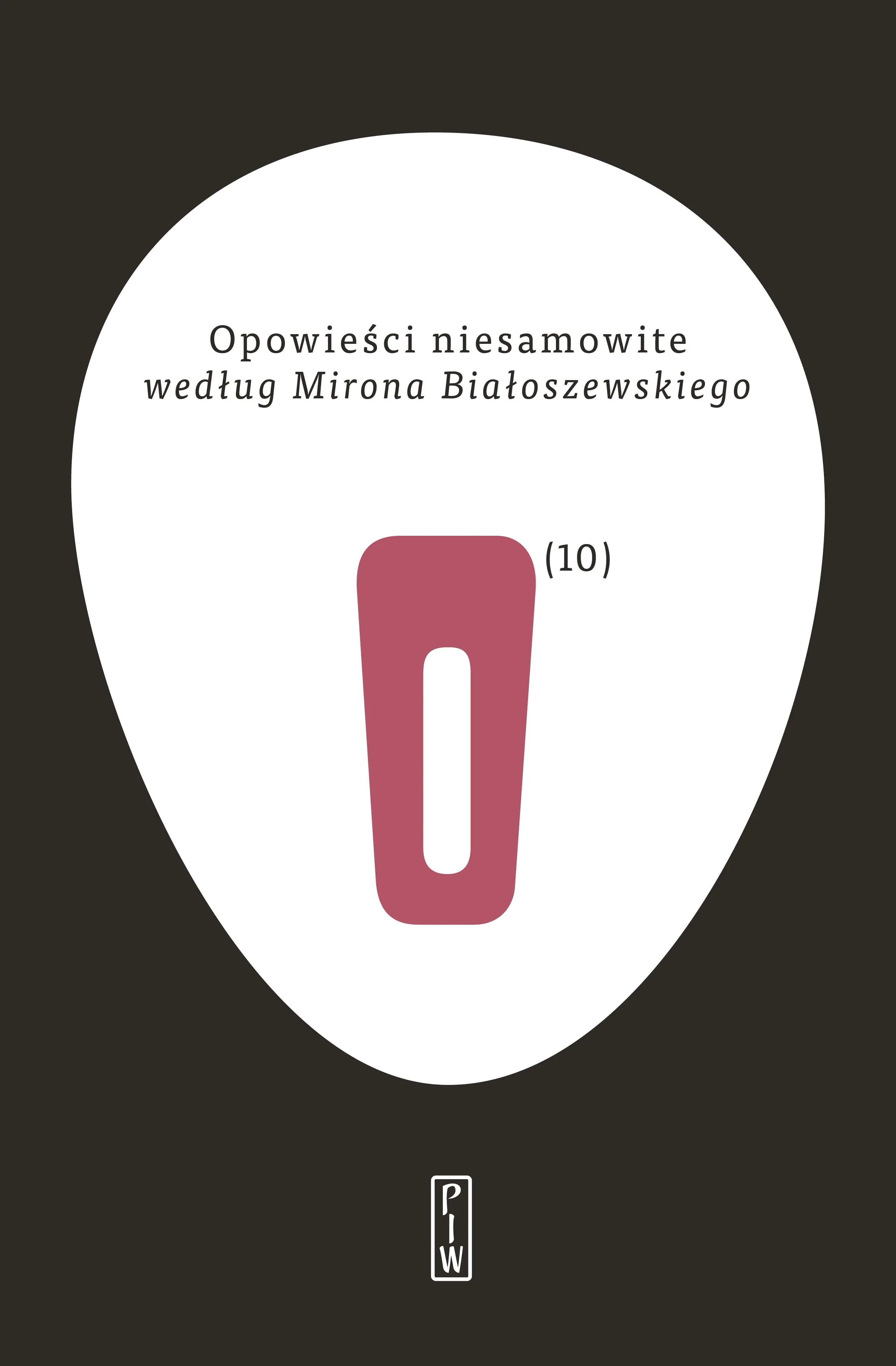 Książka - Opowieści niesamowite według Mirona Białoszewskiego