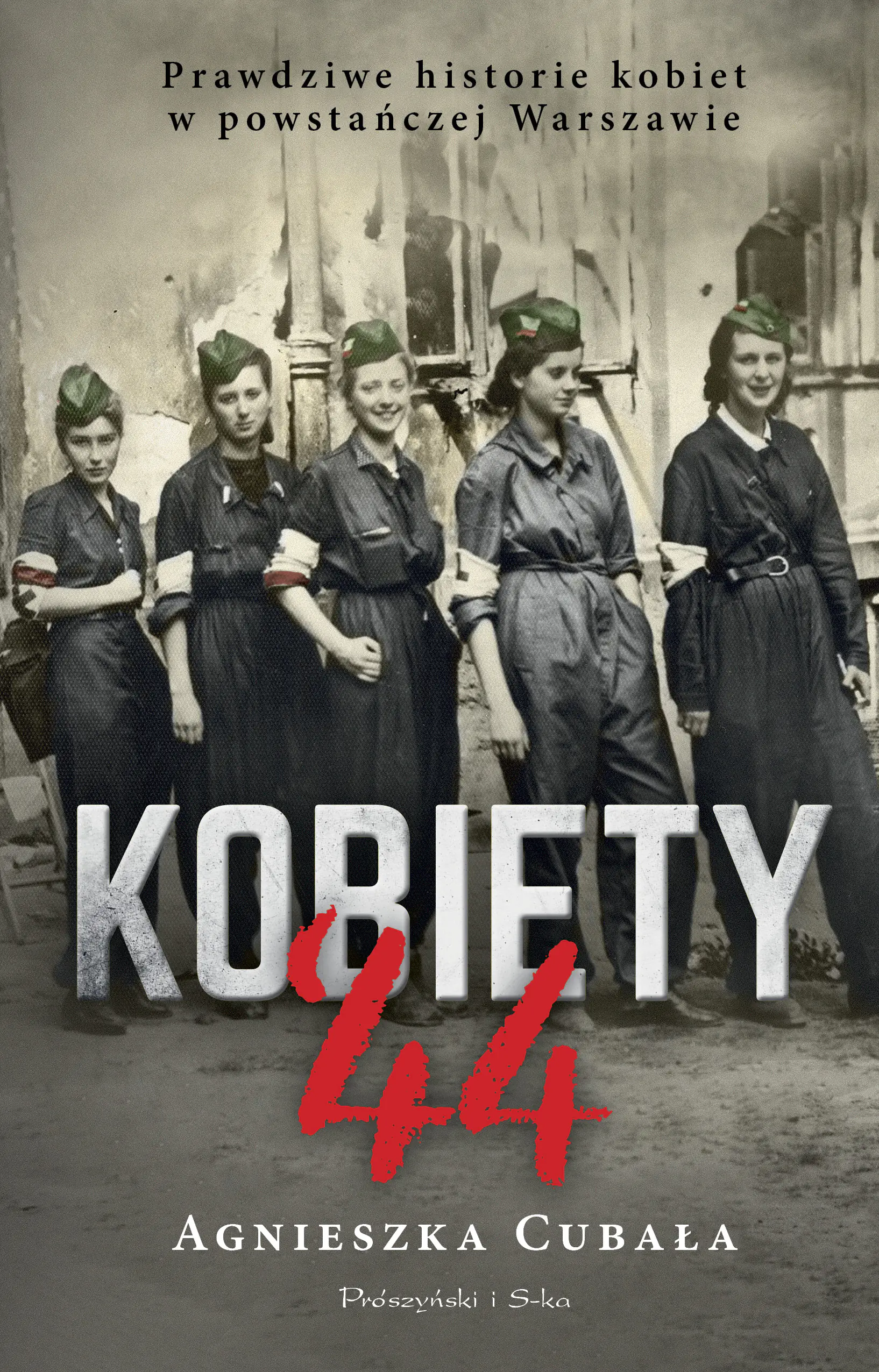 Książka - Kobiety`44. Prawdziwe historie kobiet w powstańczej Warszawie