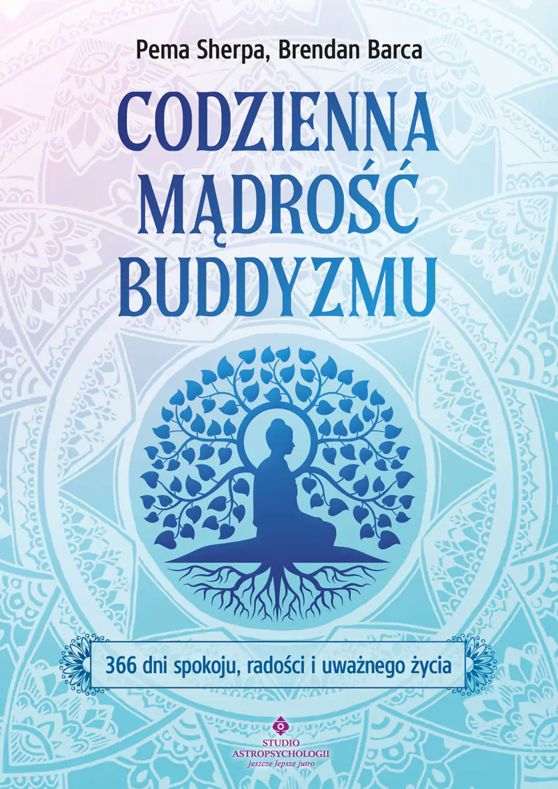 Książka - Codzienna mądrość buddyzmu. 366 dni spokoju, radości i uważnego życia