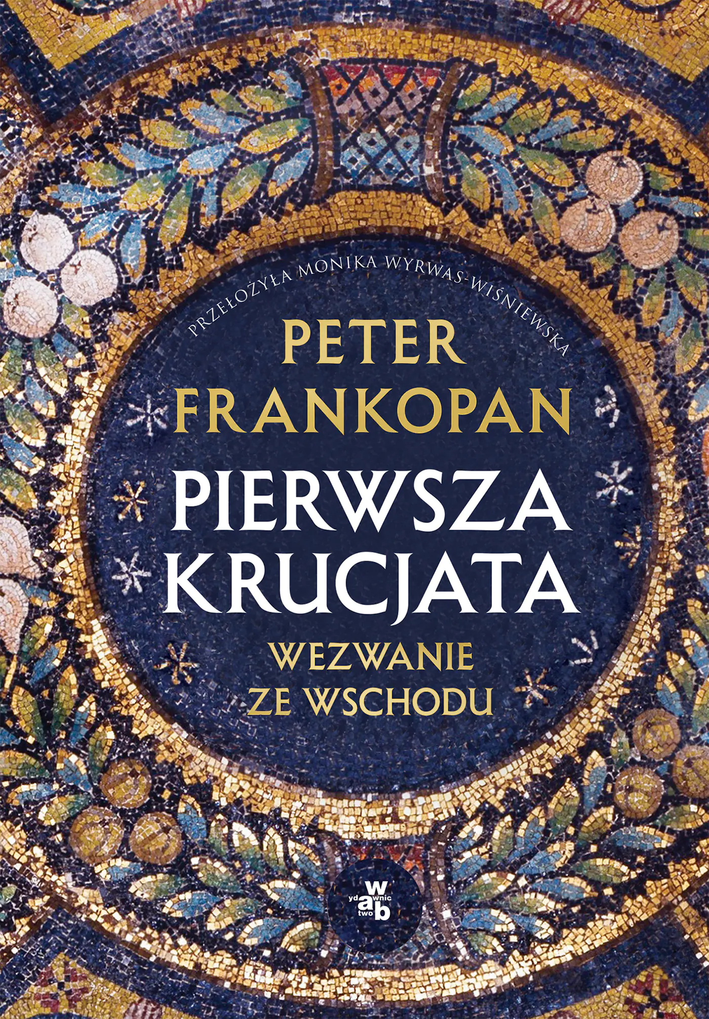 Książka - Pierwsza krucjata. Wezwanie ze Wschodu