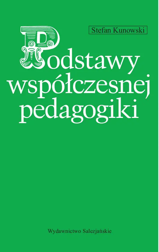 Książka - Podstawy współczesnej pedagogiki. Podręcznik akademicki
