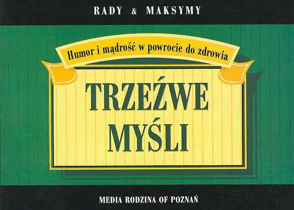 Książka - Trzeźwe myśli. Humor i mądrość w powrocie do zdrowia