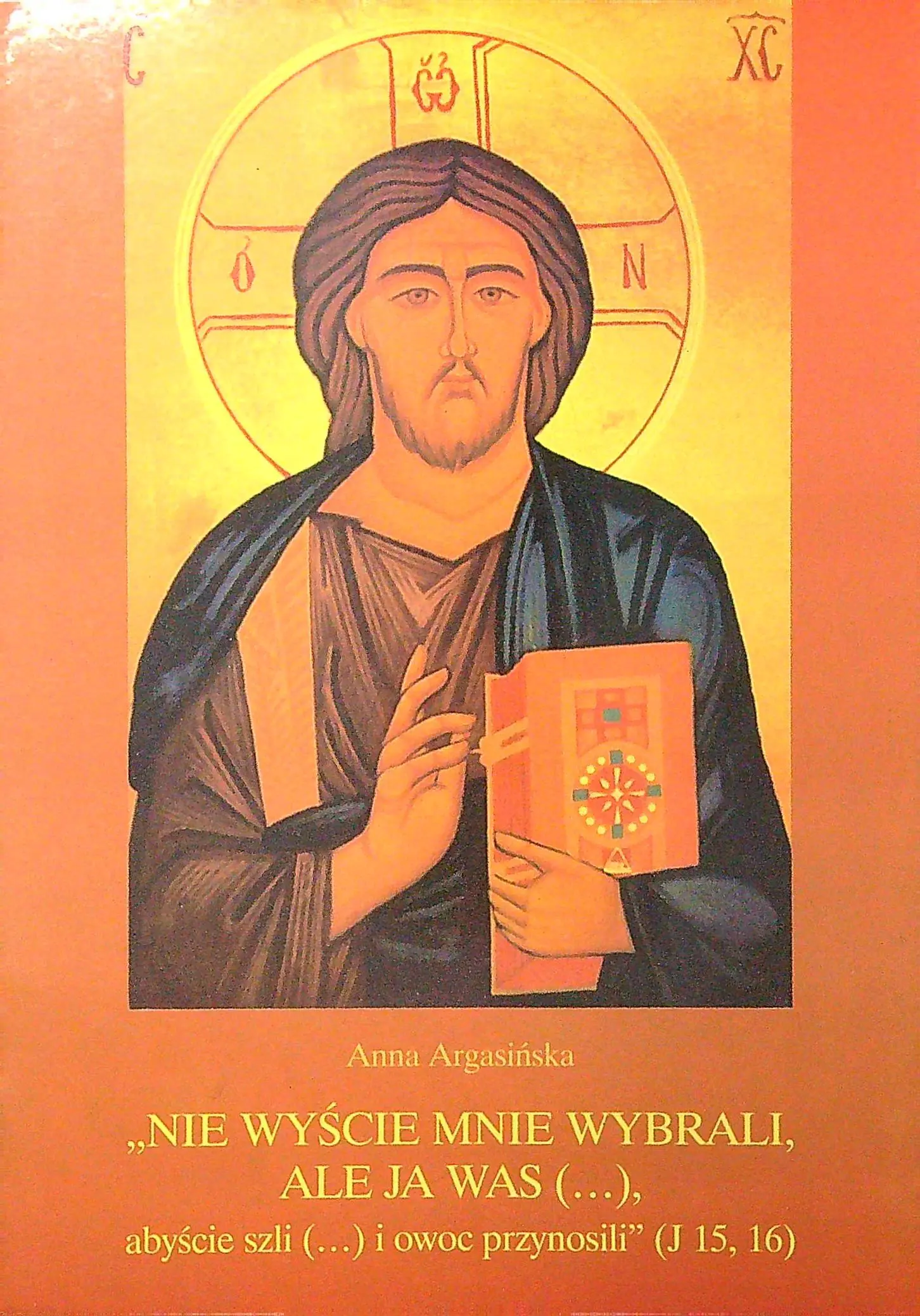 Książka - Nie wy��cie mnie wybrali ale ja was