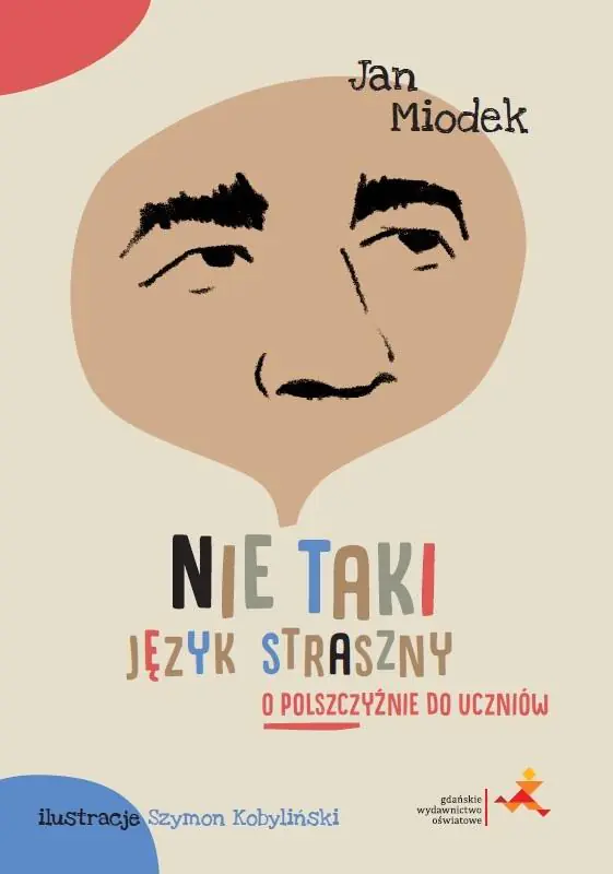 Nie taki język straszny. O polszczyźnie do uczniów