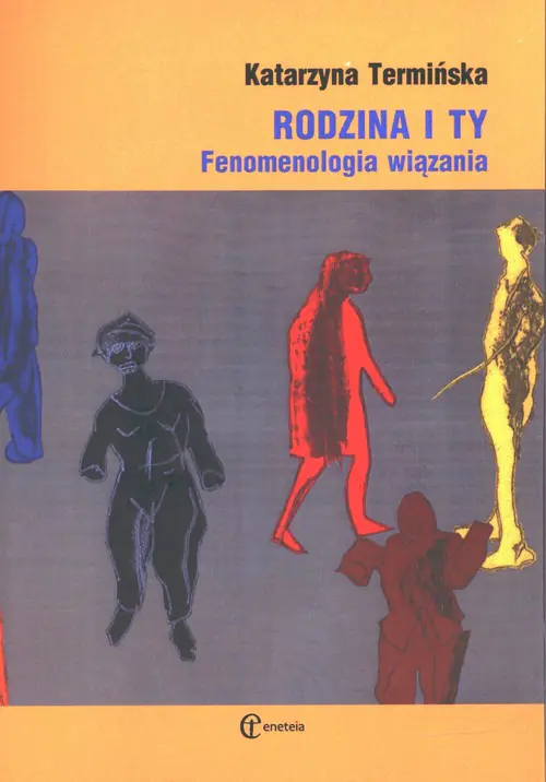 Książka - Rodzina i ty. Fenomenologia wiązania