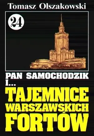 Książka - Pan Samochodzik i... Tajemnice Warszawskich Fortów. Tom 24