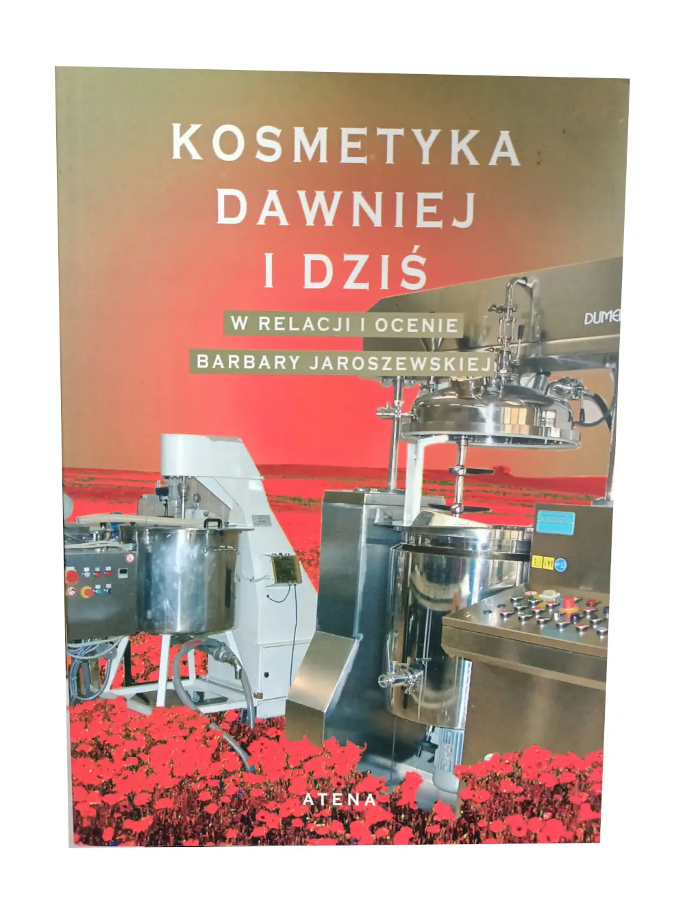 Książka - Kosmetyka dawniej i dziś. W relacji i ocenie Barbary Jaroszewskiej