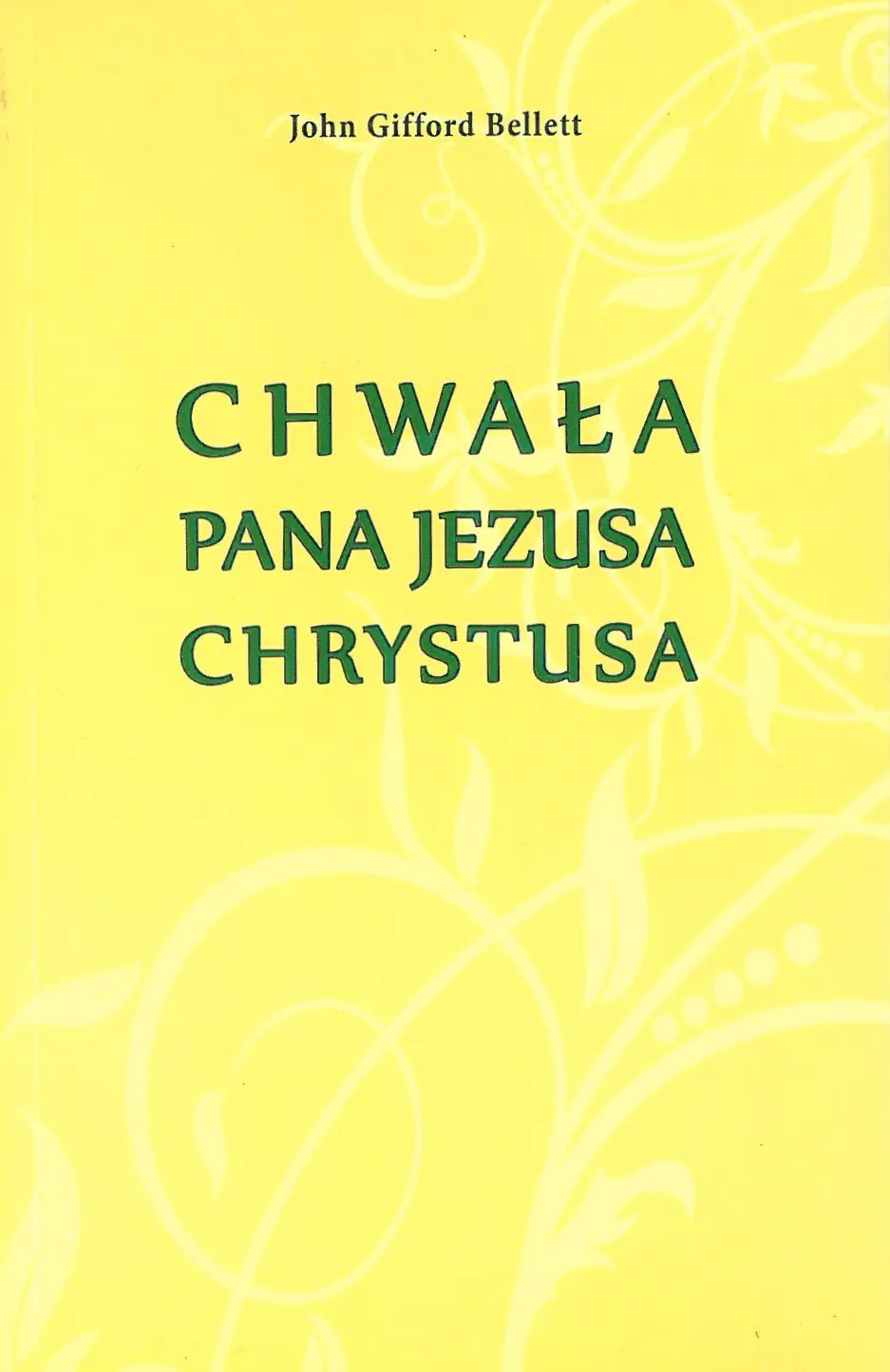 Książka - Chwała Pana Jezusa Chrystusa