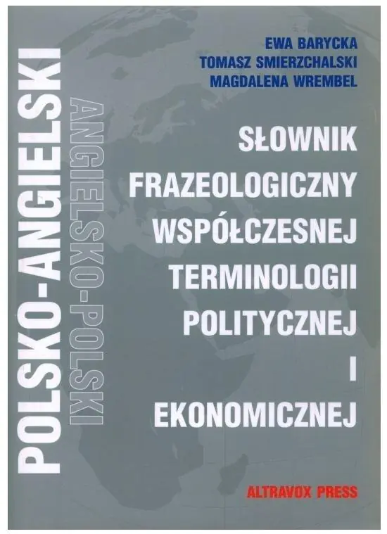 Książka - Słownik Frazeologiczny Współczesnej Terminologii Politycznej i Ekonomicznej