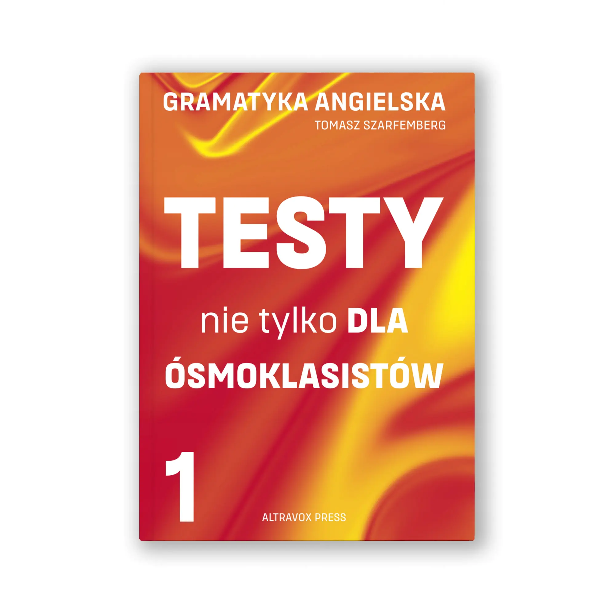 Książka - Gramatyka angielska.Testy nie tylko dla ósmoklasistów. Część 1