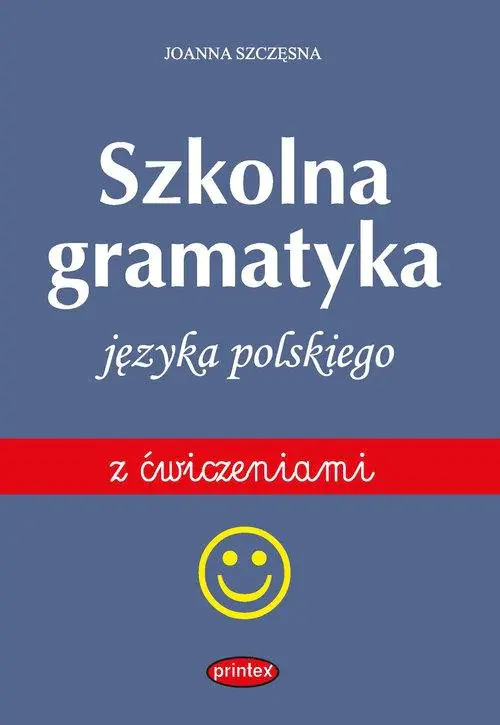 Książka - Szkolna gramatyka języka polskiego z ćwiczeniami