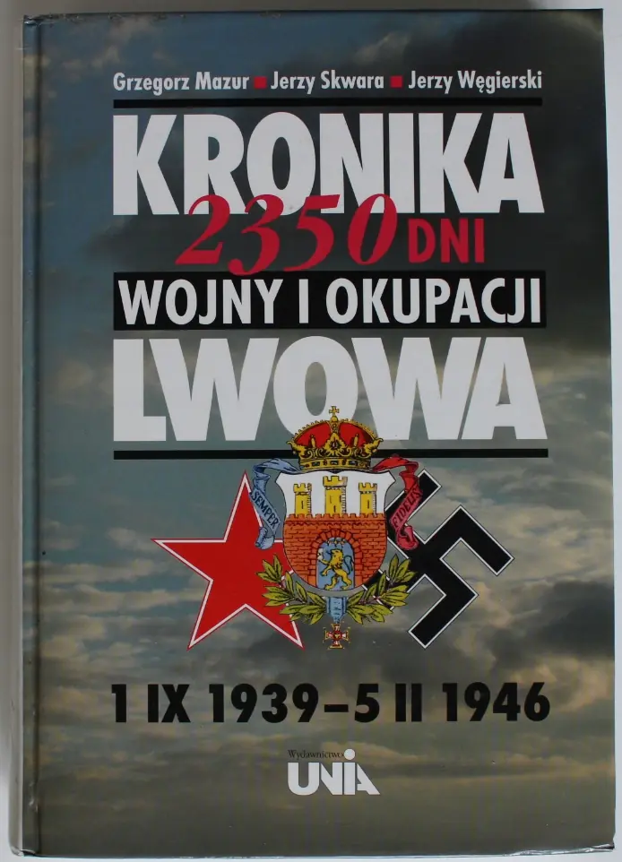 Książka - Kronika 2350 dni wojny i okupacji Lwowa