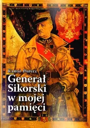 Książka - Generał Sikorski w Mojej Pamięci