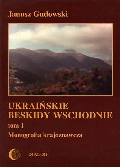 Książka - Ukraińskie Beskidy Wschodnie. Tom 1 Monografia Krajoznawcza