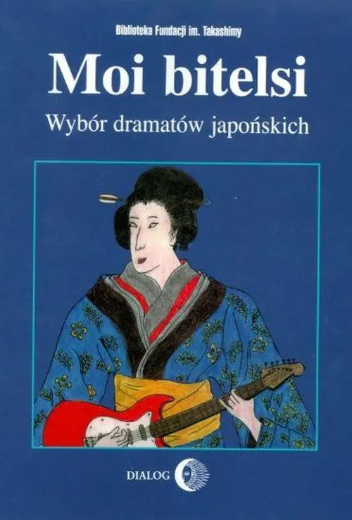 Książka - Moi bitelsi. Wybór dramatów japońskich