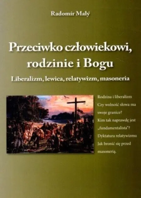Książka - Przeciwko człowiekowi rodzinie i Bogu