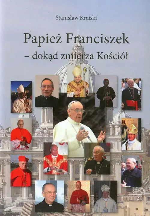 Książka - Papież Franciszek - Dokąd zmierza Kosciół