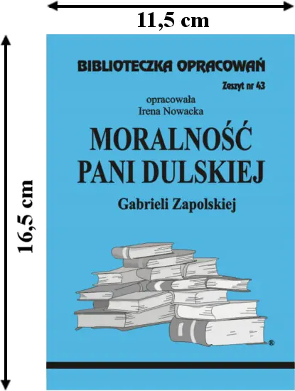 Książka - Moralność Pani Dulskiej. Biblioteczka opracowań. Zeszyt nr 43